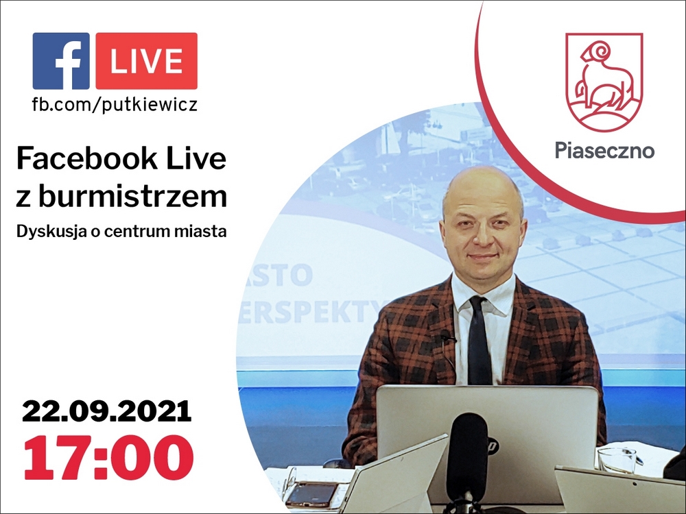 Facebook Live burmistrza Piaseczna – dyskusja o centrum miasta